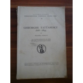 GHEORGHE TATARESCU  1818- 1894  -  DE TEODORA VOINESCU